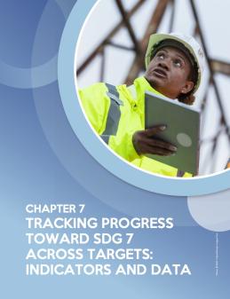 2025 Tracking SDG7 Chapter 7 Indicators and Data 2025 Tracking SDG7 Chapter 7 Indicators and Data